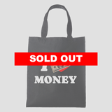 I LOVE MONEY TOTE